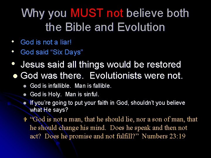 Why you MUST not believe both the Bible and Evolution • God is not