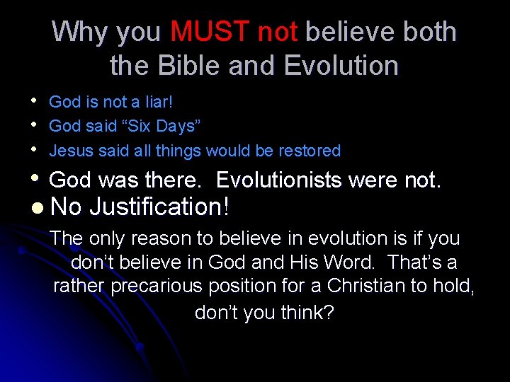 Why you MUST not believe both the Bible and Evolution • • • God