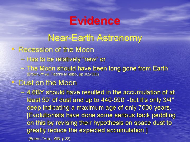 Evidence Near-Earth Astronomy • Recession of the Moon – Has to be relatively “new”
