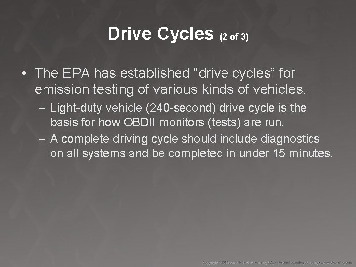 Drive Cycles (2 of 3) • The EPA has established “drive cycles” for emission