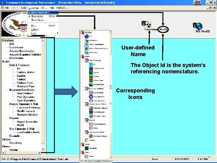 User-defined Name The Object Id is the system’s referencing nomenclature. Corresponding Icons 6 