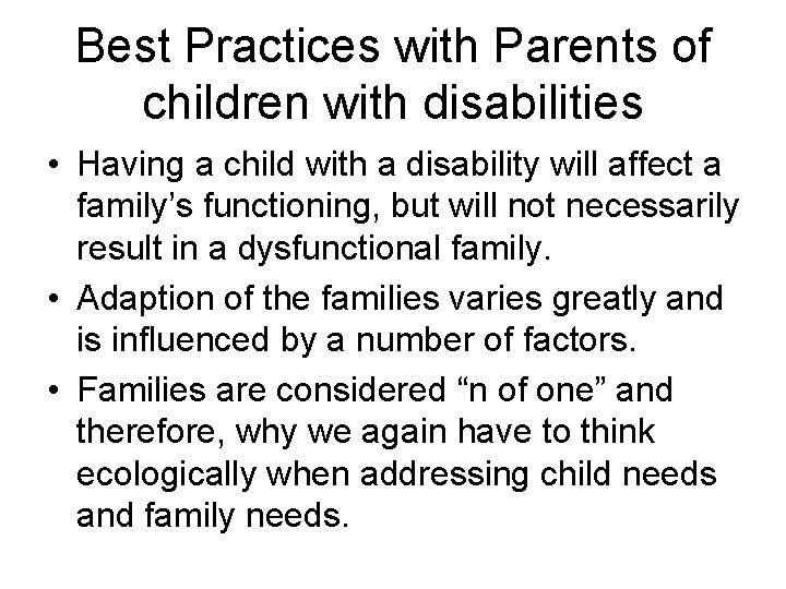 Best Practices with Parents of children with disabilities • Having a child with a