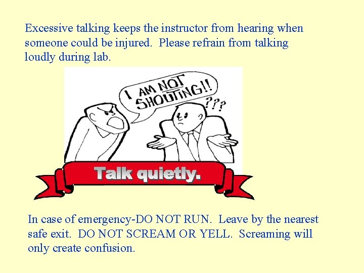 Excessive talking keeps the instructor from hearing when someone could be injured. Please refrain Excessive talking keeps the instructor from hearing when someone could be injured. Please refrain