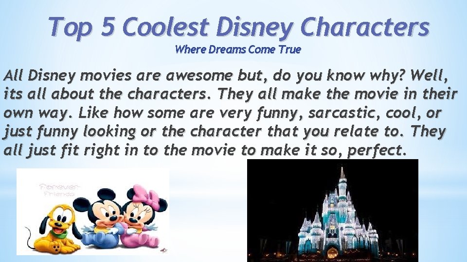 Top 5 Coolest Disney Characters Where Dreams Come True All Disney movies are awesome