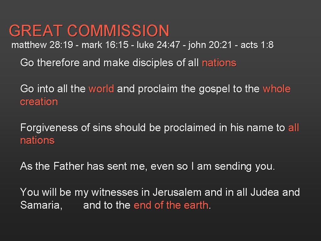 GREAT COMMISSION matthew 28: 19 - mark 16: 15 - luke 24: 47 -