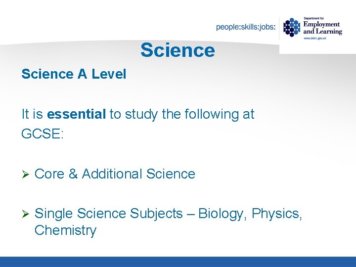 Science A Level It is essential to study the following at GCSE: Ø Core