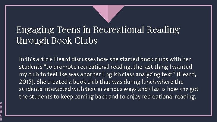 Engaging Teens in Recreational Reading through Book Clubs In this article Heard discusses how