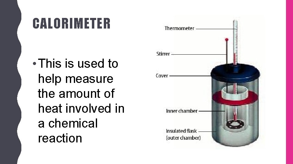 HEAT AND CALORIMETRY HEAT Represented by q Energy