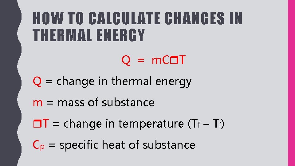 HEAT AND CALORIMETRY HEAT Represented by q Energy
