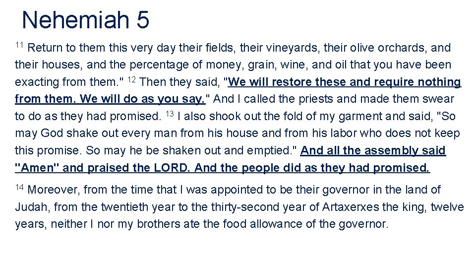 Nehemiah 5 Return to them this very day their fields, their vineyards, their olive Nehemiah 5 Return to them this very day their fields, their vineyards, their olive