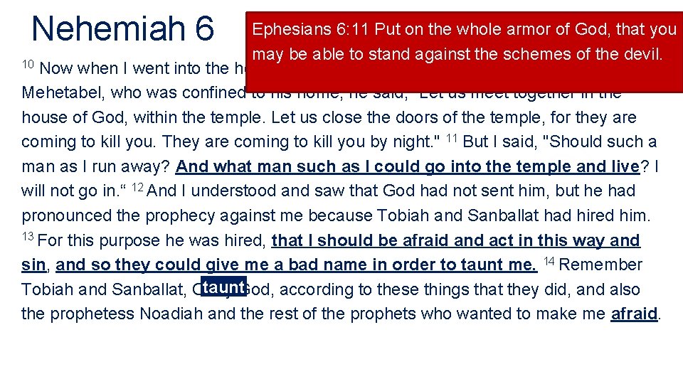 Nehemiah 6 Ephesians 6: 11 Put on the whole armor of God, that you Nehemiah 6 Ephesians 6: 11 Put on the whole armor of God, that you