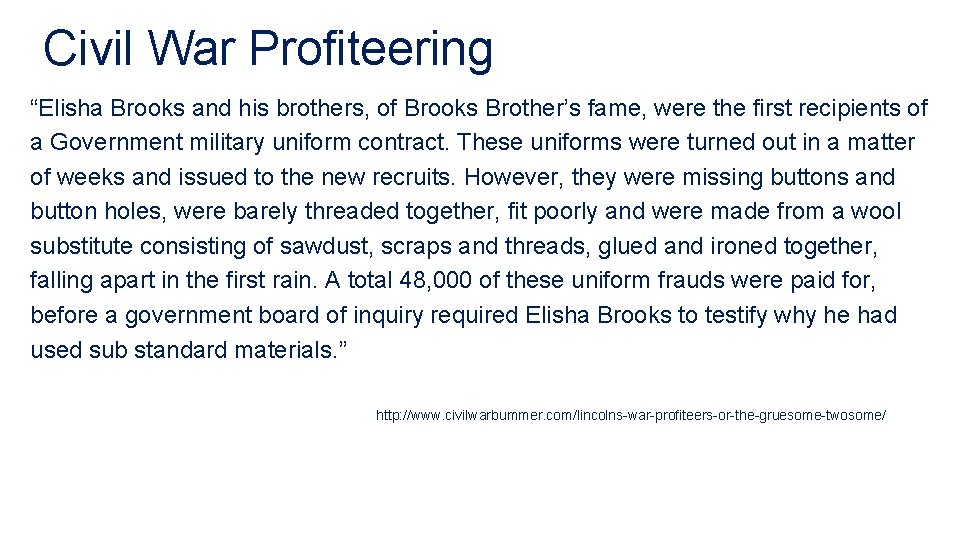 Civil War Profiteering “Elisha Brooks and his brothers, of Brooks Brother’s fame, were the Civil War Profiteering “Elisha Brooks and his brothers, of Brooks Brother’s fame, were the