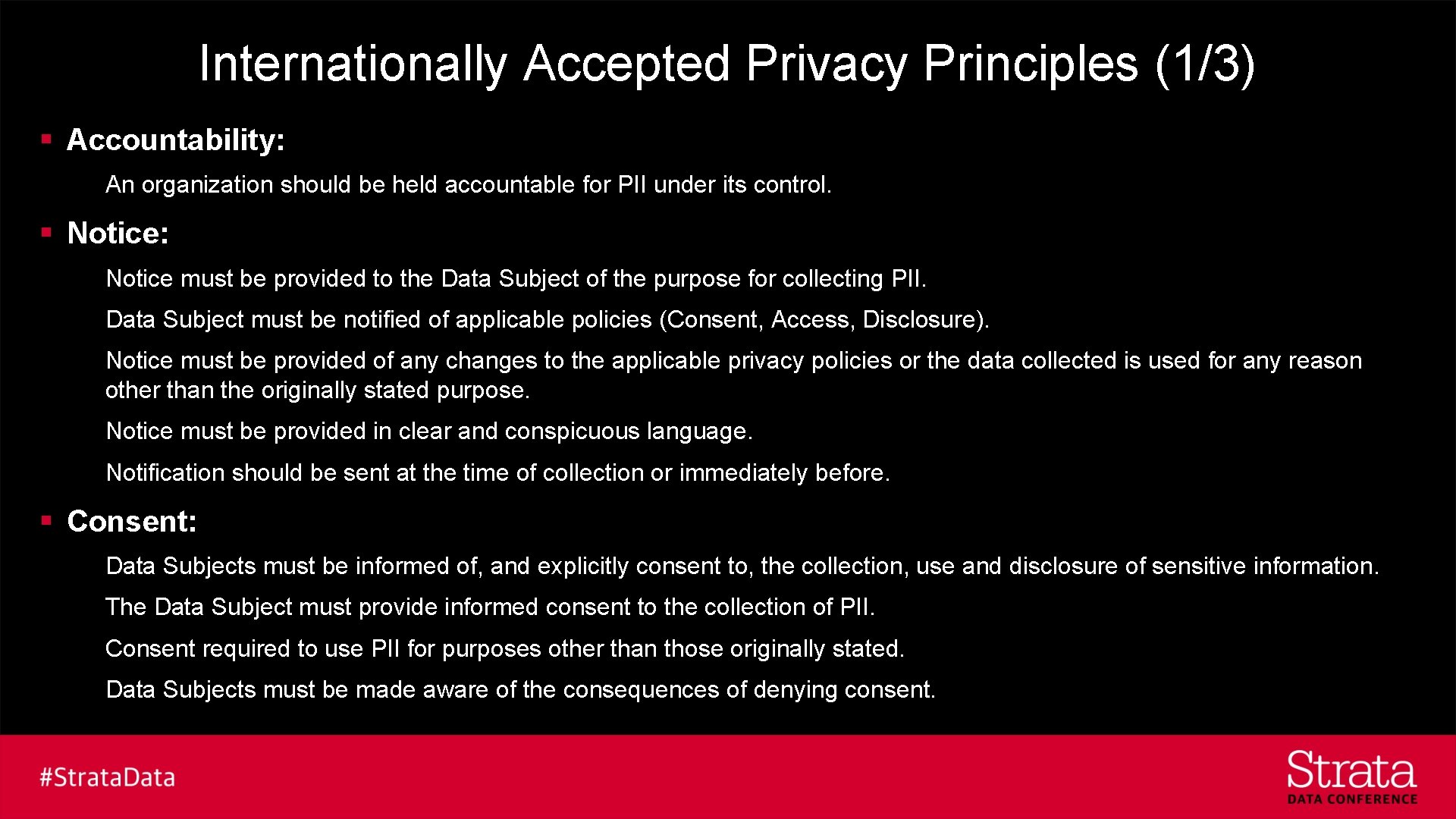 Internationally Accepted Privacy Principles (1/3) § Accountability: An organization should be held accountable for