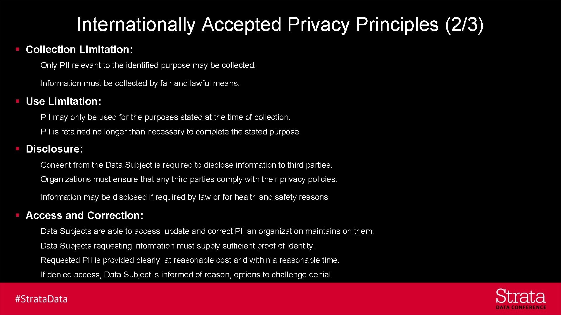 Internationally Accepted Privacy Principles (2/3) § Collection Limitation: Only PII relevant to the identified