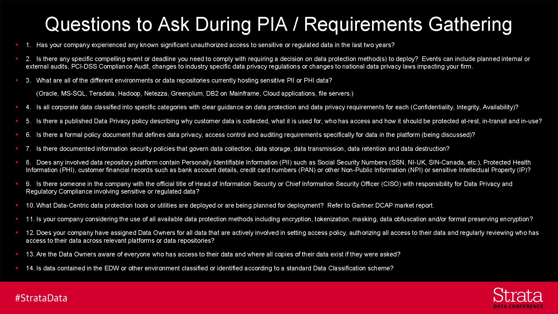 Questions to Ask During PIA / Requirements Gathering § 1. Has your company experienced
