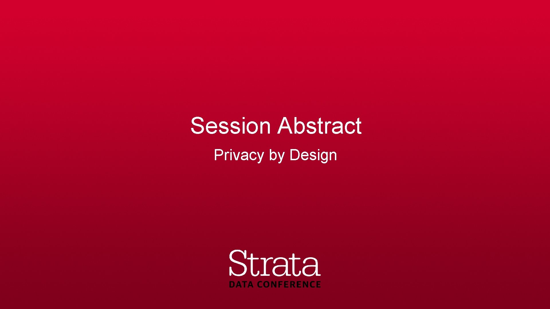 Session Abstract Privacy by Design 