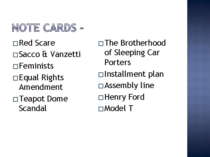 � Red Scare � Sacco & Vanzetti � Feminists � Equal Rights Amendment �