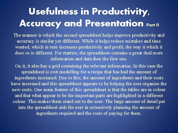 Usefulness in Productivity, Accuracy and Presentation Part II The manner is which the second