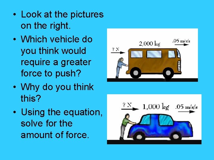  • Look at the pictures on the right. • Which vehicle do you
