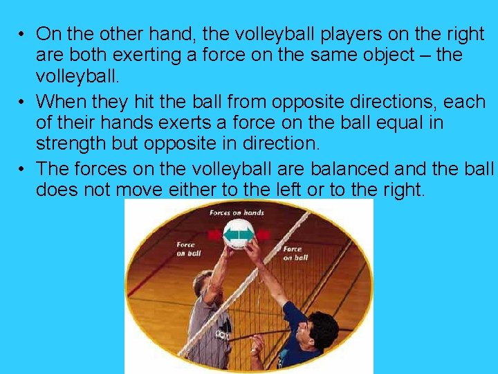  • On the other hand, the volleyball players on the right are both