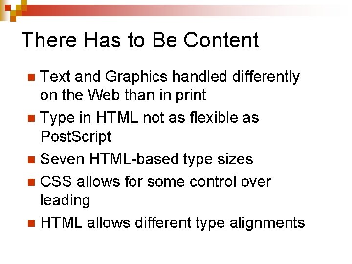 There Has to Be Content Text and Graphics handled differently on the Web than