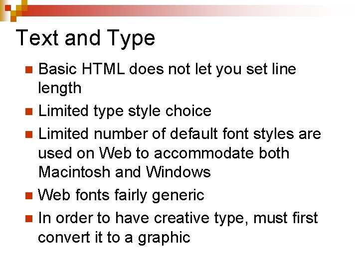 Text and Type Basic HTML does not let you set line length n Limited