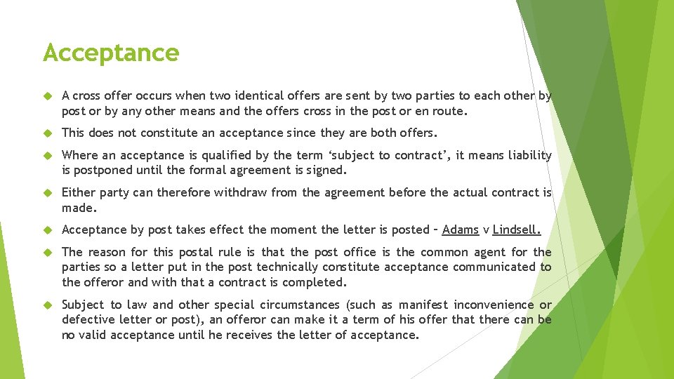 Acceptance A cross offer occurs when two identical offers are sent by two parties