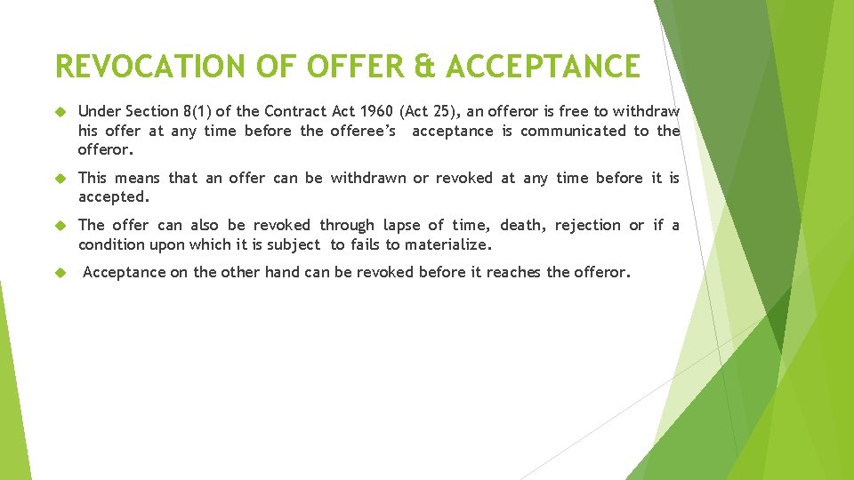 REVOCATION OF OFFER & ACCEPTANCE Under Section 8(1) of the Contract Act 1960 (Act