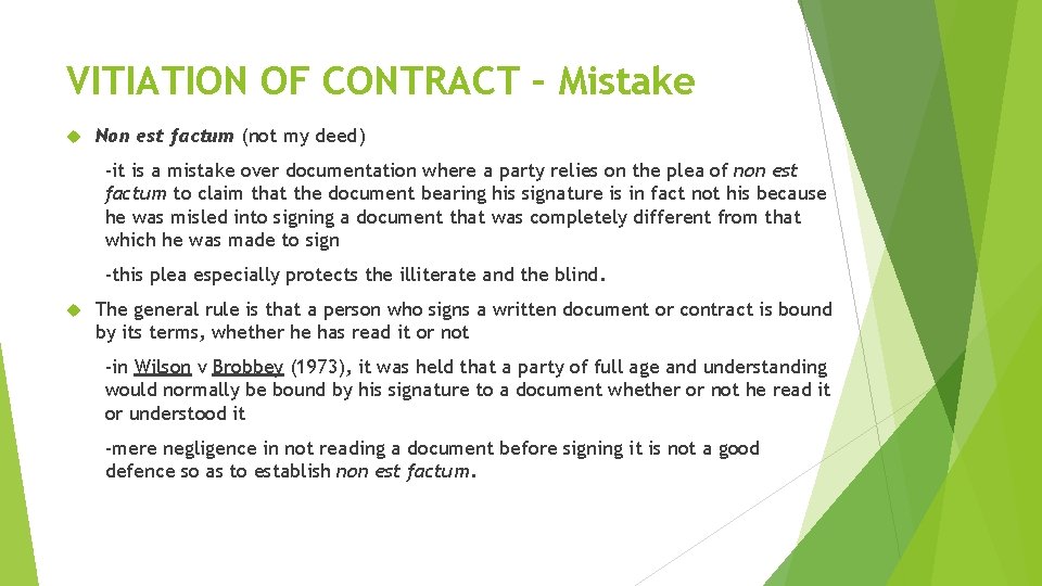 VITIATION OF CONTRACT – Mistake Non est factum (not my deed) -it is a