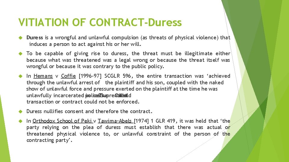 VITIATION OF CONTRACT-Duress is a wrongful and unlawful compulsion (as threats of physical violence)