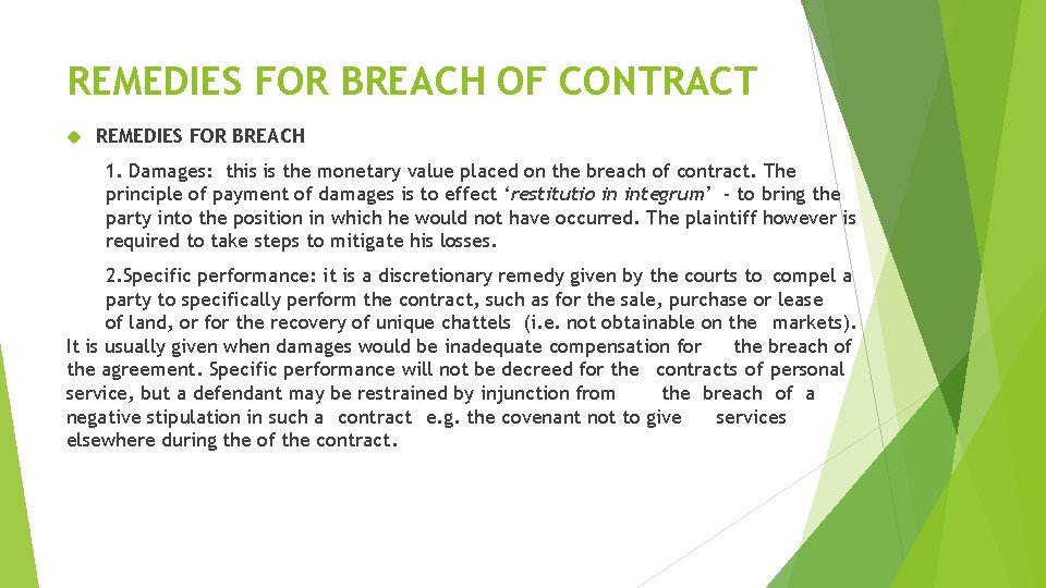 REMEDIES FOR BREACH OF CONTRACT REMEDIES FOR BREACH 1. Damages: this is the monetary