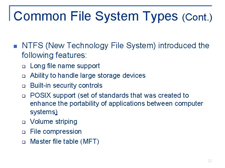 Common File System Types (Cont. ) n NTFS (New Technology File System) introduced the Common File System Types (Cont. ) n NTFS (New Technology File System) introduced the