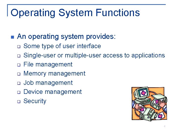 Operating System Functions n An operating system provides: q q q q Some type Operating System Functions n An operating system provides: q q q q Some type