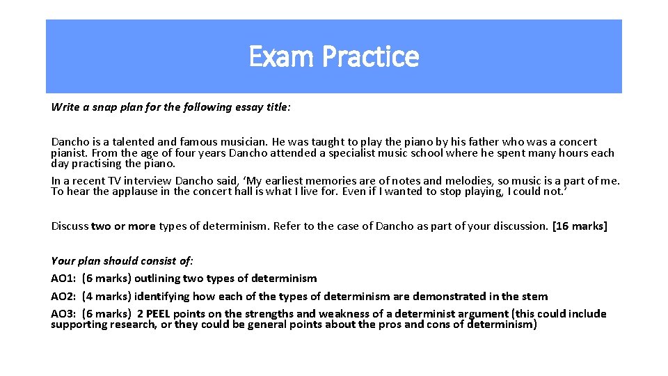 Exam Practice Write a snap plan for the following essay title: Dancho is a