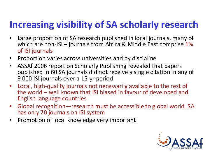Increasing visibility of SA scholarly research • Large proportion of SA research published in Increasing visibility of SA scholarly research • Large proportion of SA research published in