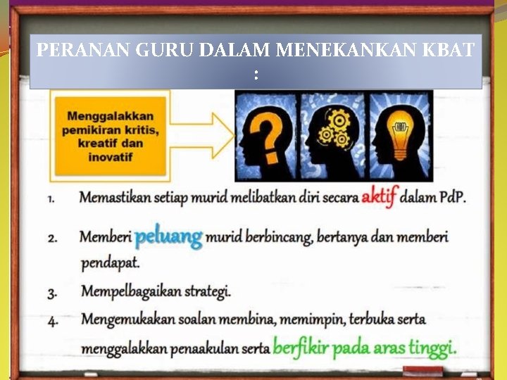 PERANAN GURU DALAM MENEKANKAN KBAT : 