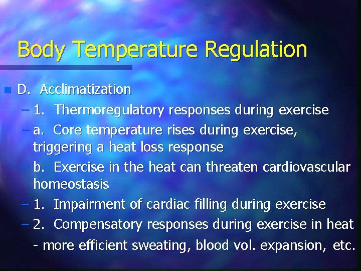 Body Temperature Regulation n D. Acclimatization – 1. Thermoregulatory responses during exercise – a.
