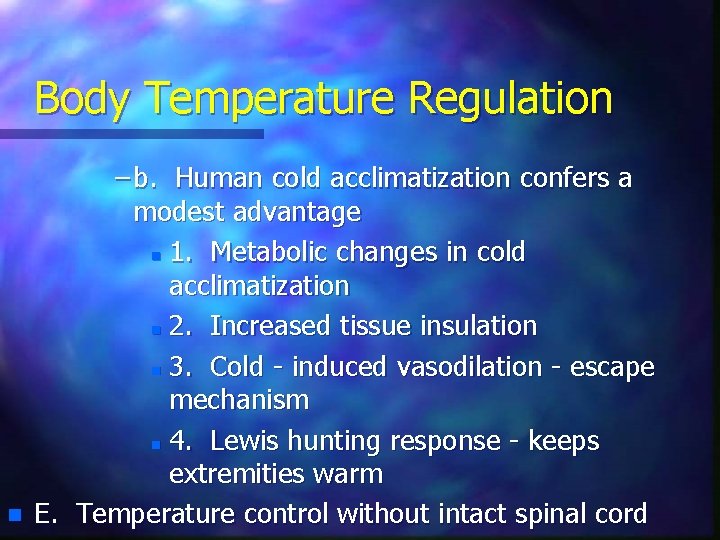 Body Temperature Regulation n – b. Human cold acclimatization confers a modest advantage n