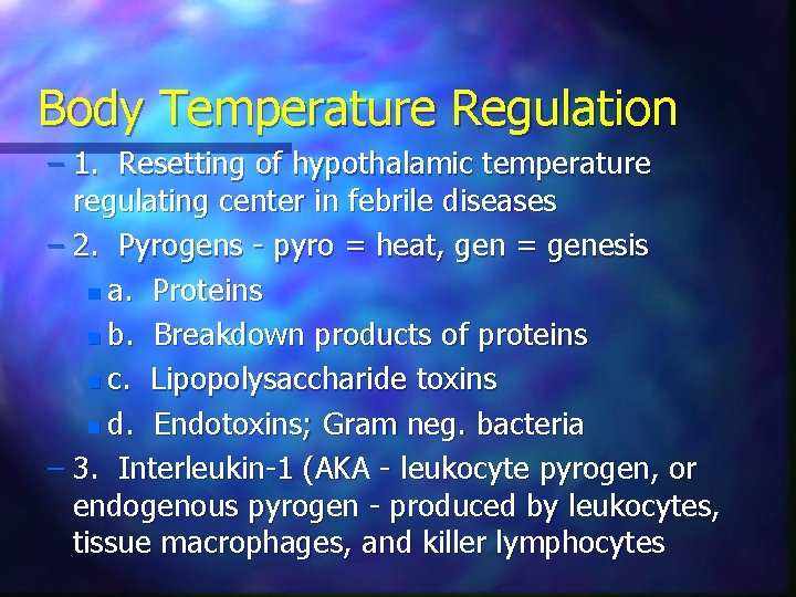 Body Temperature Regulation – 1. Resetting of hypothalamic temperature regulating center in febrile diseases