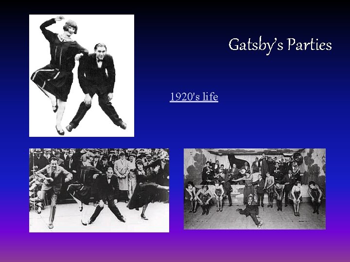Gatsby’s Parties 1920's life 