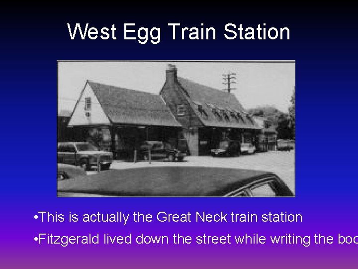West Egg Train Station • This is actually the Great Neck train station •