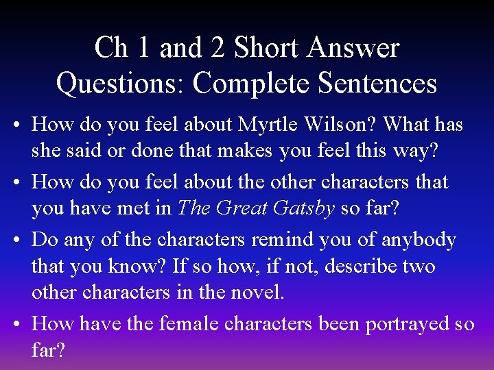 Ch 1 and 2 Short Answer Questions: Complete Sentences • How do you feel