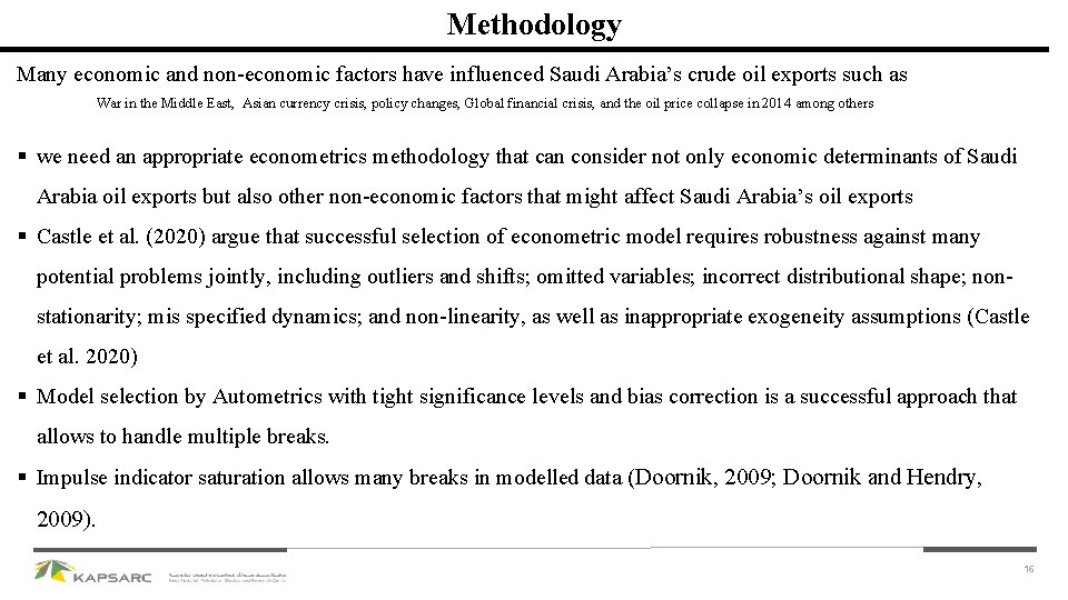 Methodology Many economic and non-economic factors have influenced Saudi Arabia’s crude oil exports such