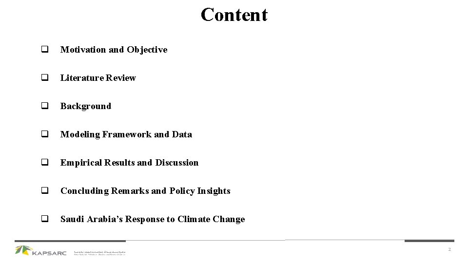 Content q Motivation and Objective q Literature Review q Background q Modeling Framework and