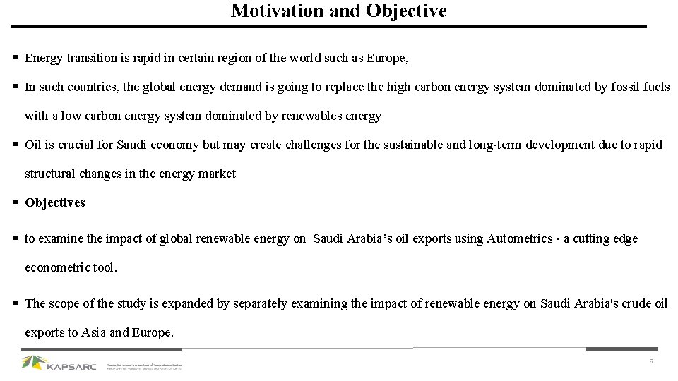 Motivation and Objective § Energy transition is rapid in certain region of the world