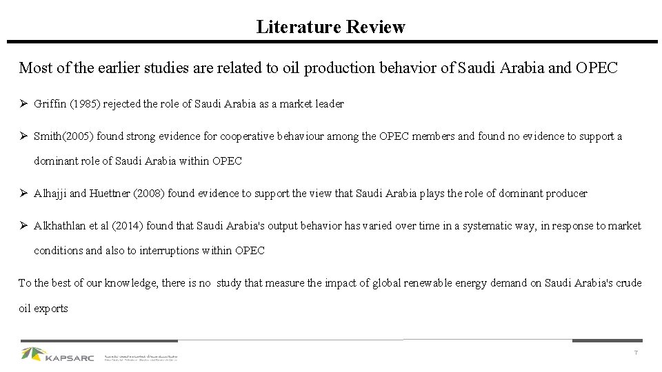 Literature Review Most of the earlier studies are related to oil production behavior of