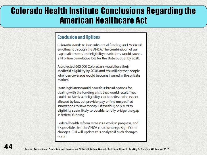 Colorado Health Institute Conclusions Regarding the American Healthcare Act 44 Source: Excerpt from ,