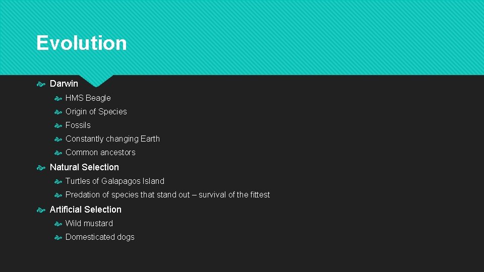 Evolution Darwin HMS Beagle Origin of Species Fossils Constantly changing Earth Common ancestors Natural