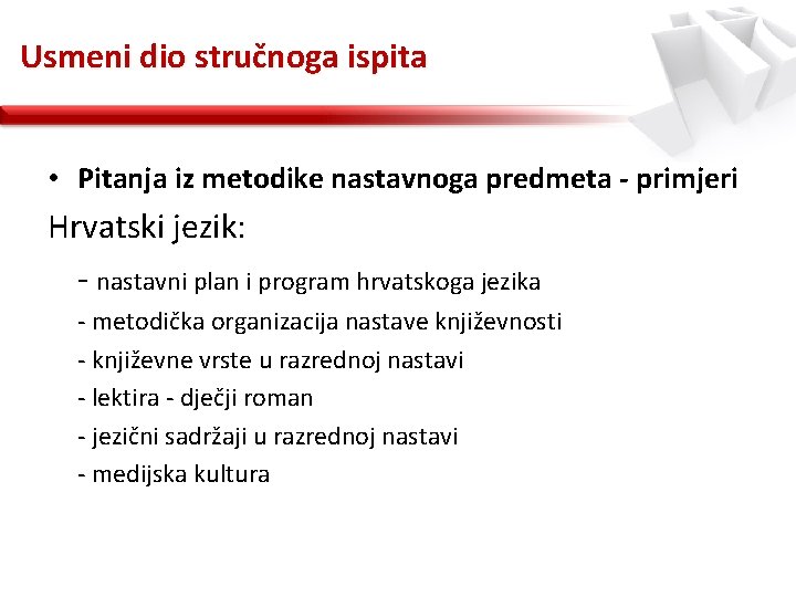 Usmeni dio stručnoga ispita • Pitanja iz metodike nastavnoga predmeta - primjeri Hrvatski jezik: