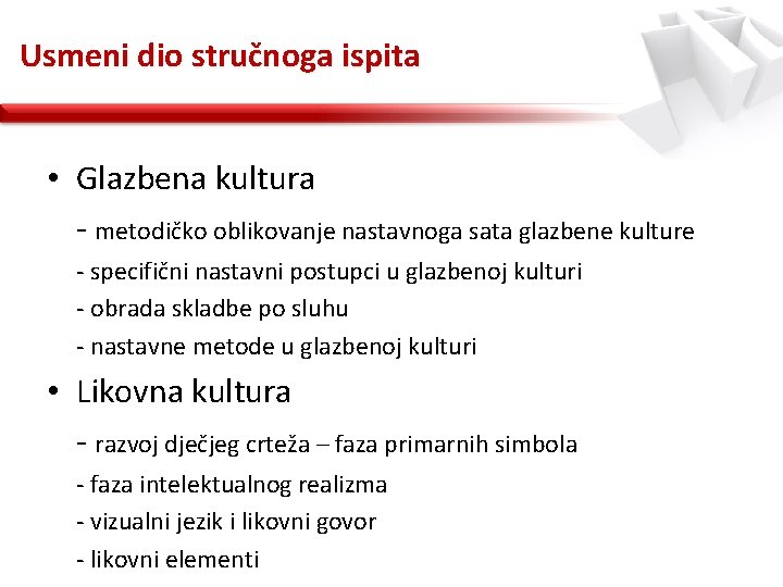 Usmeni dio stručnoga ispita • Glazbena kultura - metodičko oblikovanje nastavnoga sata glazbene kulture